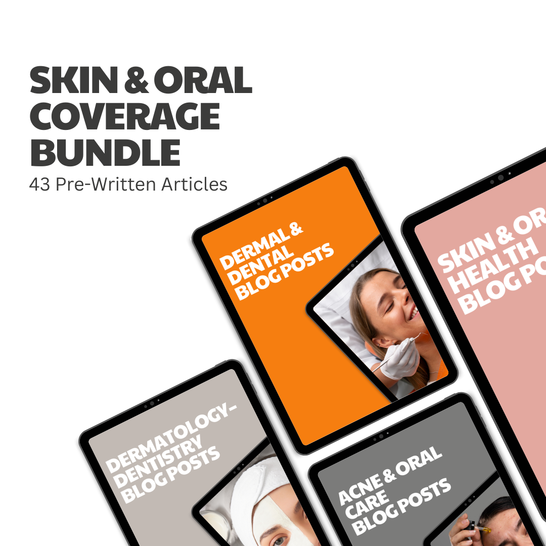 Skin & Oral Coverage Bundle – 43 Pre-Written Articles